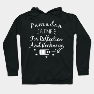 Ramadan A Time for Reflection and Recharge Hoodie